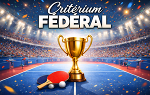 Critérium Fédéral : Convocation et liste provisoire Tour 1